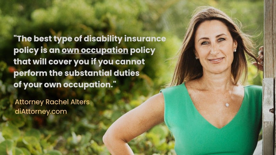 Best type of disability insurance policy: own occupation.