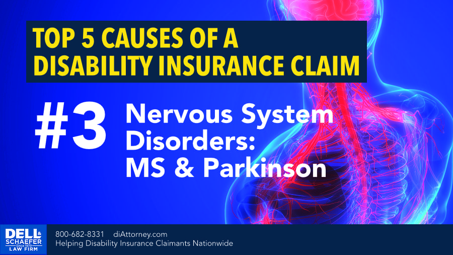 Top 5 Causes of Disability Insurance Claims: 3. Nervous System Disorders (MS, Parkinson's)