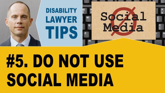 Do Not Use Social Media (Disability Lawyer Tip #5)