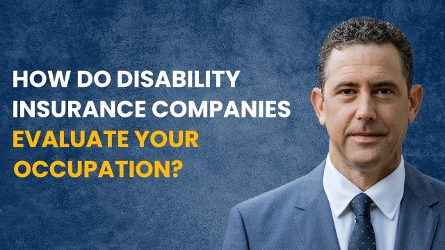 How Do Disability Insurance Companies Evaluate Your Occupation?