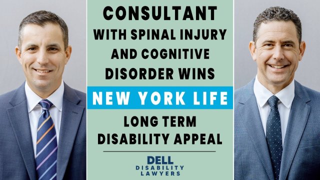 Consultant with Spinal Injury and Cognitive Disorder Wins New York Life Long Term Disability Appeal
