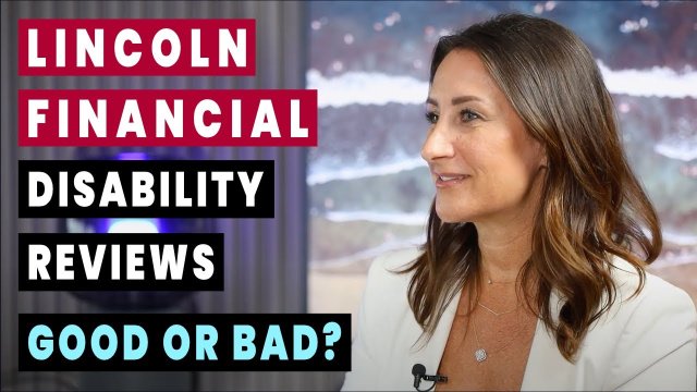 Lincoln Financial Disability Reviews - Good or Bad?