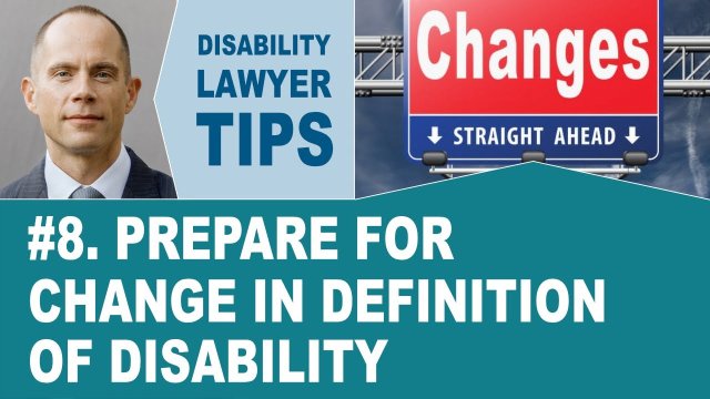 Prepare For Change in Definition of Disability (Long Term Disability Lawyer Tip #8)