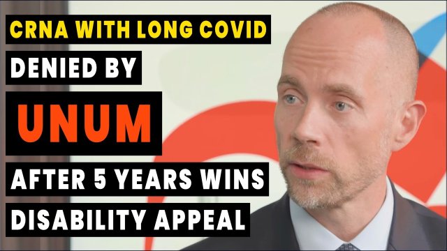 CRNA with Long Covid Denied By Unum After 5 Years Wins Disability Appeal