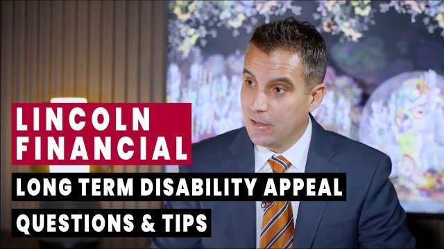Lincoln Financial Long Term Disability Appeal Questions & Tips