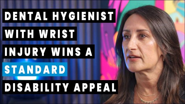Dental Hygienist with Wrist Injury Wins a Standard Disability Appeal