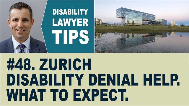 Zurich Disability Denial Help. What To Expect. (Long Term Disability Lawyer Tip #48)