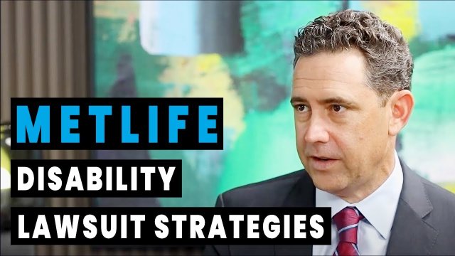 MetLife Disability Lawsuit Strategies