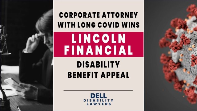 Corporate Attorney with Long COVID & Cognitive Limitations Wins Lincoln Disability Benefit Appeal