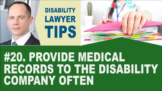 Provide Medical Records to The Disability Company Often (Disability Lawyer Tip #20)