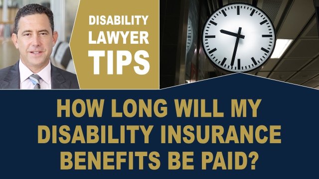 How Long Will My Disability Insurance Benefits be Paid?