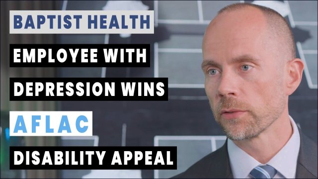 Baptist Health Employee With Depression Wins Aflac Disability Appeal