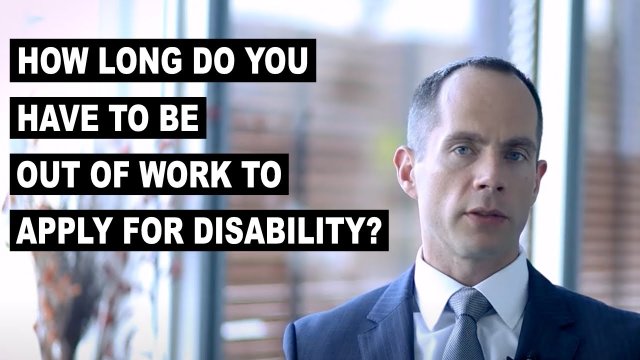 How Long Do You Have To Be Out Of Work To Apply for Disability?