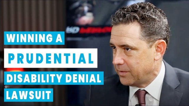 Winning a Prudential Disability Denial Lawsuit