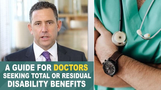 A Guide For Doctors Seeking Total or Residual Disability Benefits