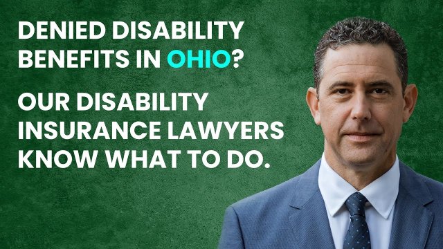 Ohio: How Can A Disability Insurance Attorney Help Me To Collect STD or LTD Benefits?