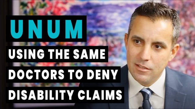 Unum Using the Same Doctors To Deny Disability Claims