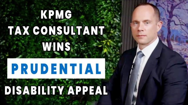 KPMG Tax Consultant Wins Prudential Disability Appeal