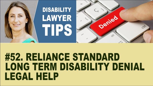Reliance Standard Disability Benefit Denial Help (Long Term Disability Attorney Tip #52)