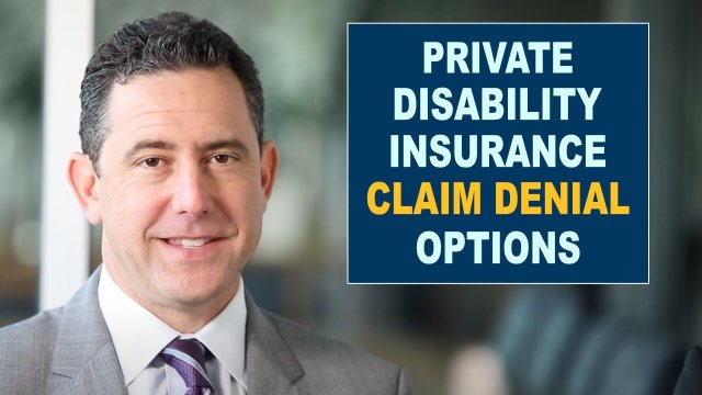Private Disability Insurance Claim Denial Options