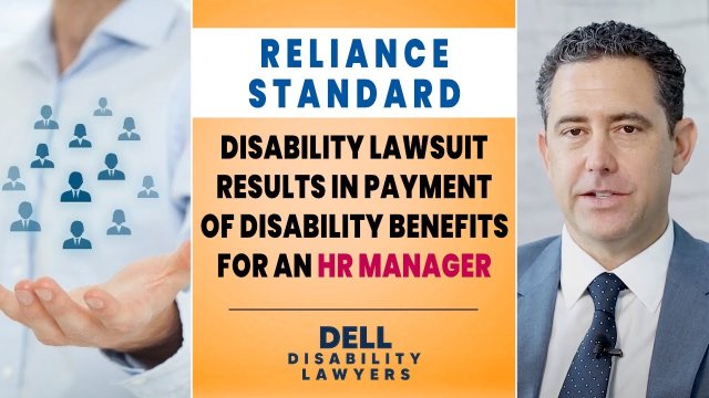 Reliance Standard Disability Lawsuit Results in Payment of Disability Benefits For an HR Manager