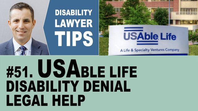 USAble Life Disability Denial Legal Help (Disability Attorney Tip #51)