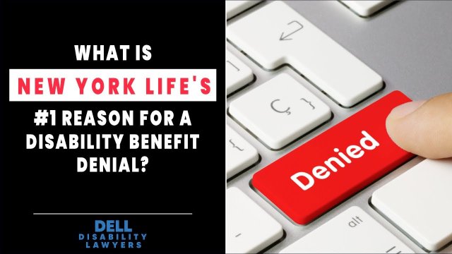 New York Life's Number One Reason to Deny Disability Benefits