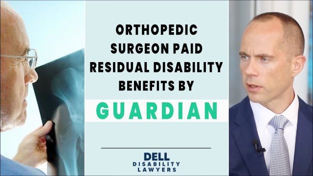 Orthopedic Surgeon Approved for Long Term Disability Benefits by Guardian and Berkshire
