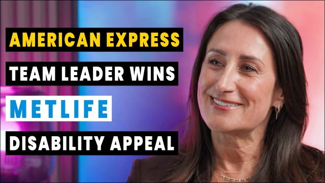 American Express Team Leader Wins Metlife Disability Appeal