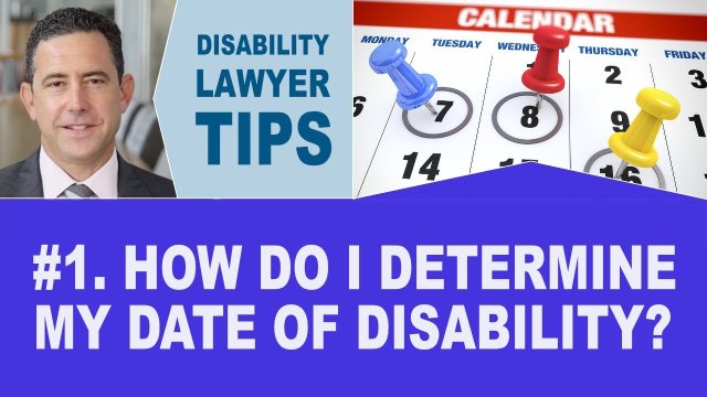 How Do I Determine my Date of Disability? (Disability Lawyer Tip #1)