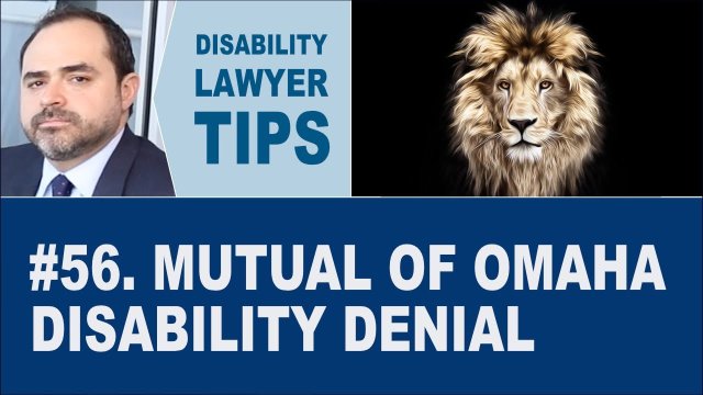 Mutual Of Omaha Disability Denial (Disability Benefit Tip #56)