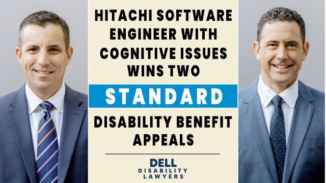 Hitachi Software Engineer With Cognitive Issues Wins Two Standard Disability Benefit Appeals