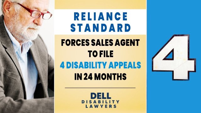 Reliance Standard Denies LTD Benefits 4 times in 24 Months for 64 Year Old Insurance Agent