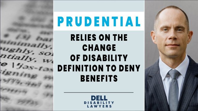 Prudential Relies on The Change of Disability Definition to Deny Benefits