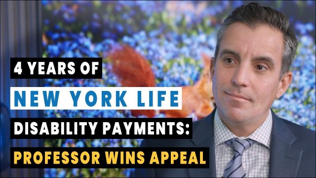 4 Years of NY LIFE Disability Payments: Professor Wins Appeal