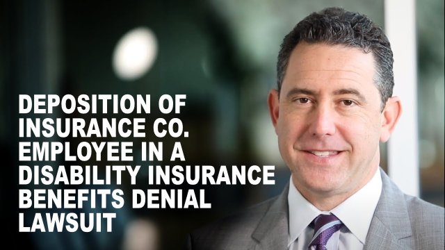 UNUM employee deposition in a disability insurance claim denial lawsuit
