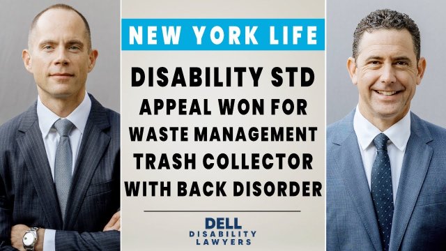 New York Life Disability STD Appeal Won For Waste Management Trash Collector With Back Disorder