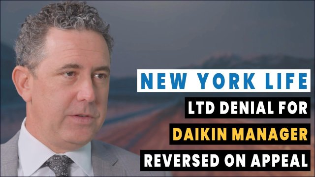 New York Life LTD Denial for Daikin Applied Americas Safety Manager Reversed on Appeal