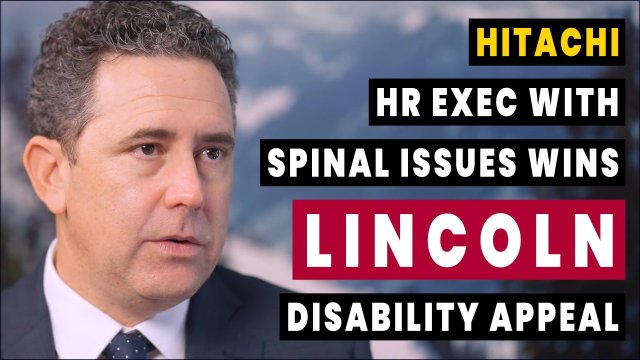 Hitachi HR Exec With Spinal Issues Wins Lincoln Financial Appeal